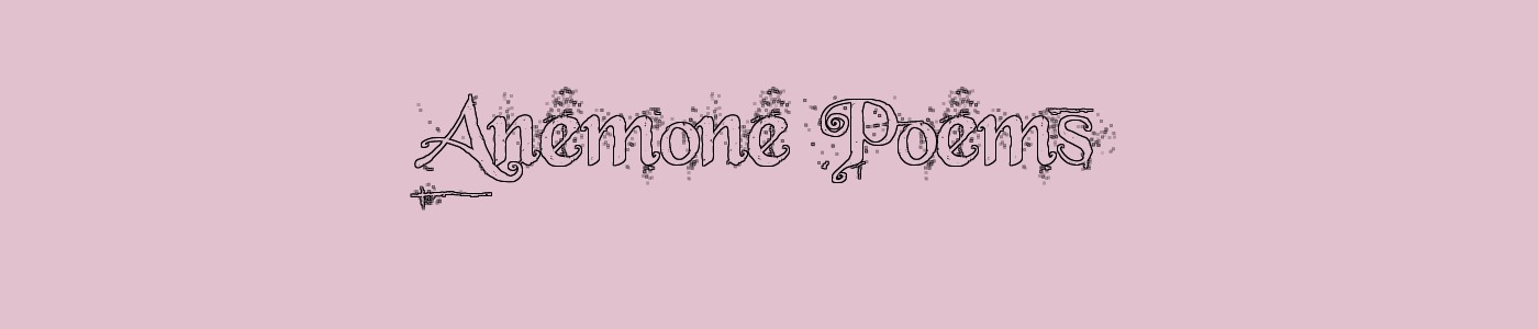Anemone Poems