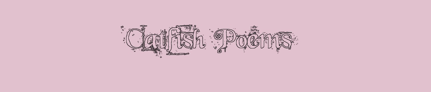 Catfish Poems