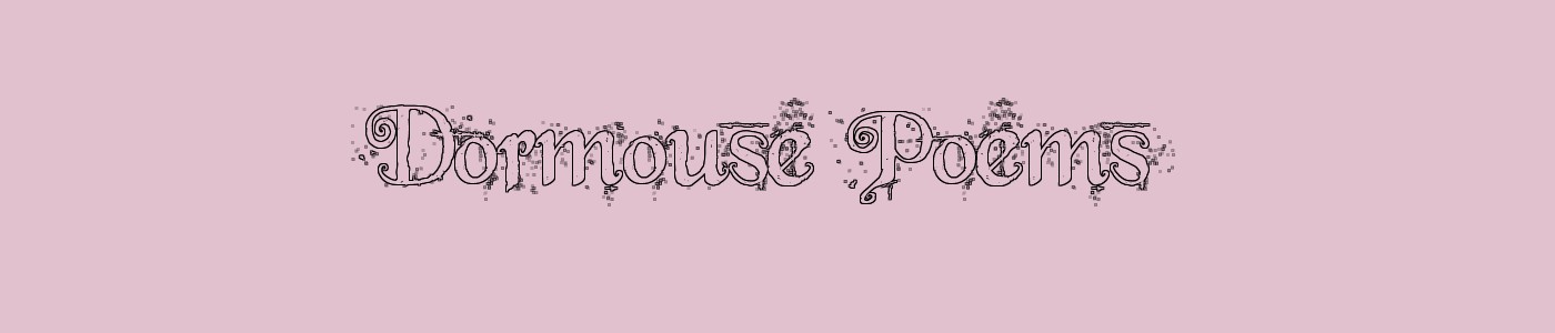 Dormouse Poems