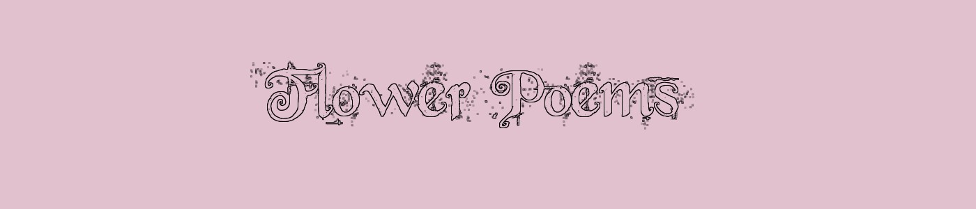 Flower Poems