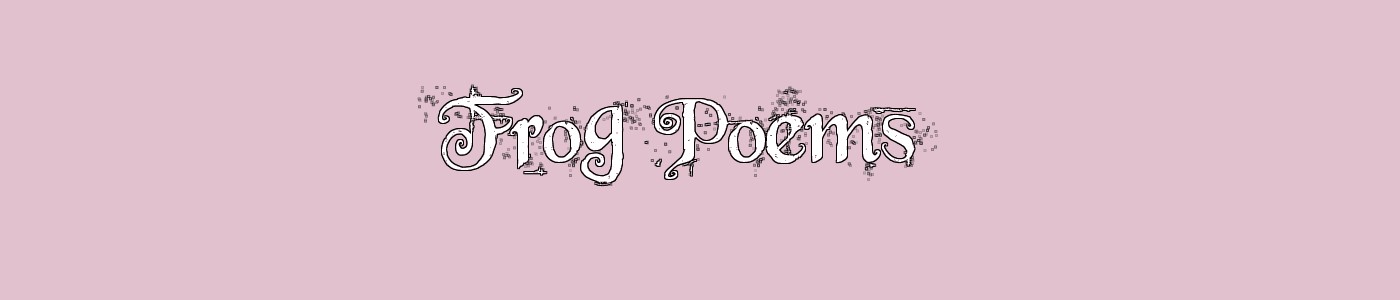 Frog Poems