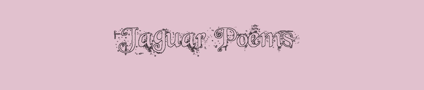 Jaguar Poems