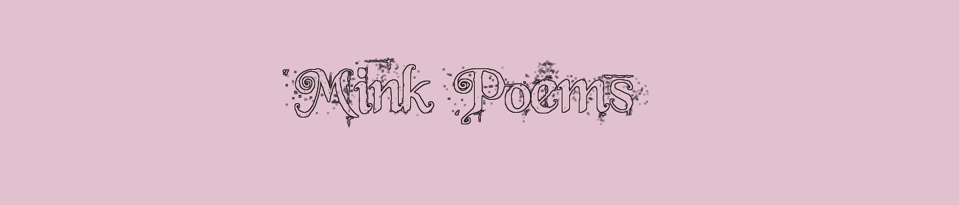 Mink Poems