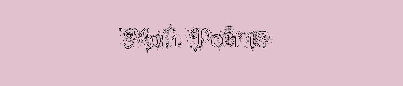 Moth Poems