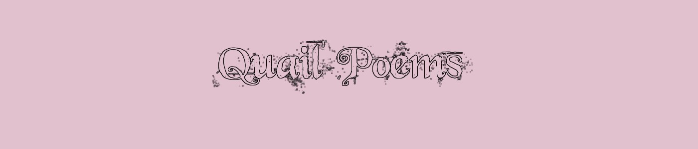 Quail Poems