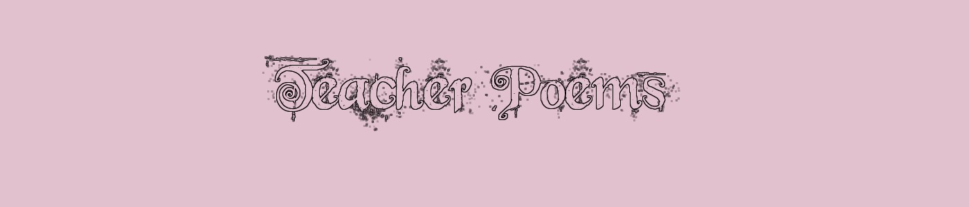 Teacher Poems